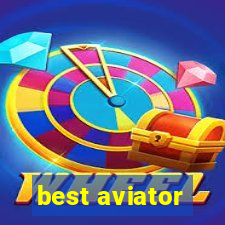 best aviator